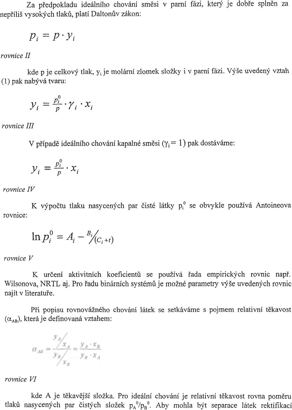 VgSe uvedeny vztah (1) pak nabyvá tvaru: rovnice III y. = Pa 2. I p i i y. *x V pfípadi!