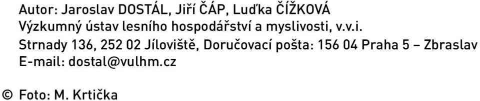 osti, v.v.i. Strnady 136, 252 02 Jíloviště, Doručovací