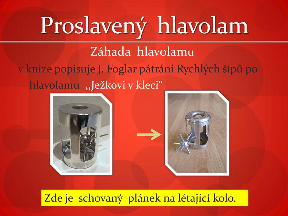 Foglar pátrání Rychlých šípů po