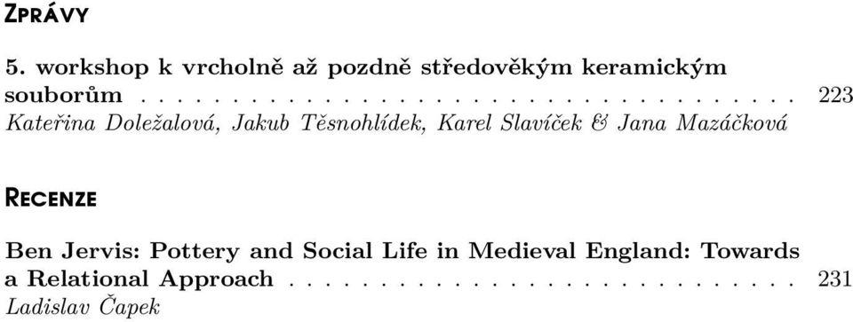 Karel Slavíček & Jana Mazáčková Recenze Ben Jervis: Pottery and Social Life in