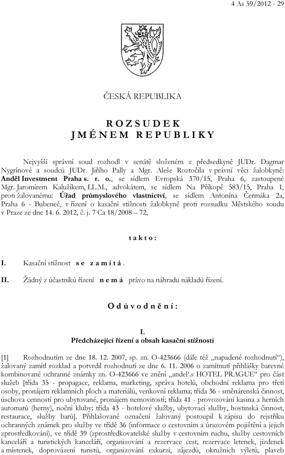 r. Jaromírem Kalužíkem, LL.M.