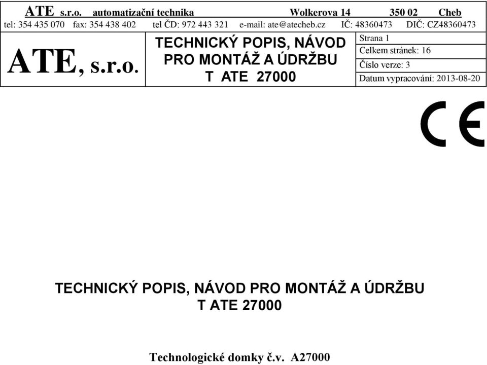 435 070 fax: 354 438 402 tel ČD: 972 443 321 e-mail: