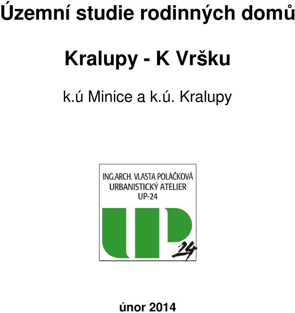Kralupy - K Vršku k.
