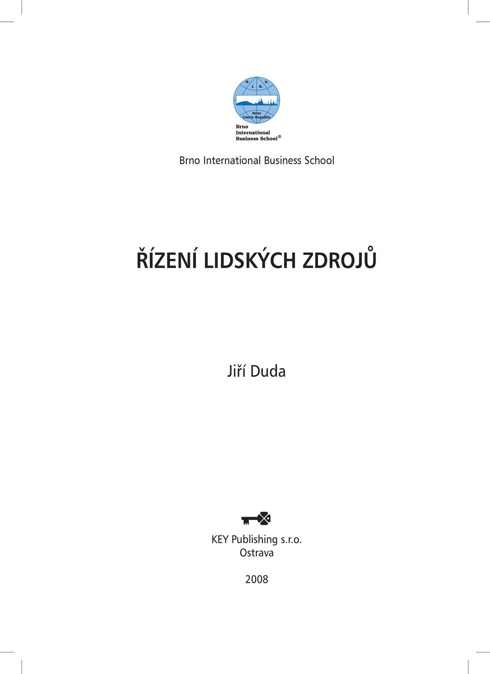 LIDSKÝCH ZDROJŮ Jiří Duda