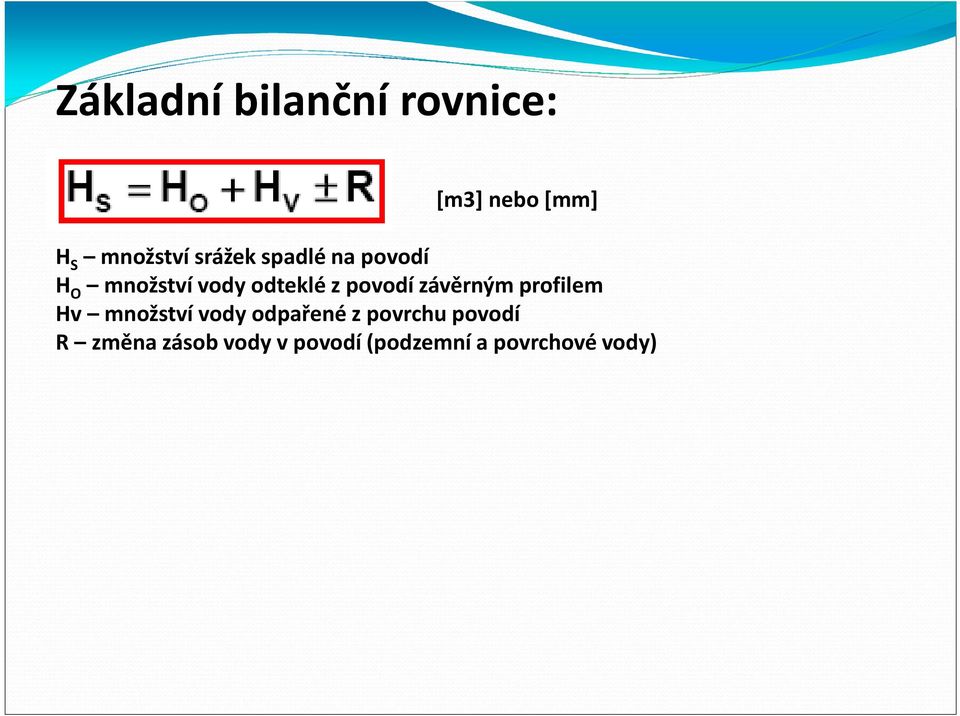 povodí závěrným profilem Hv množství vody odpařené z