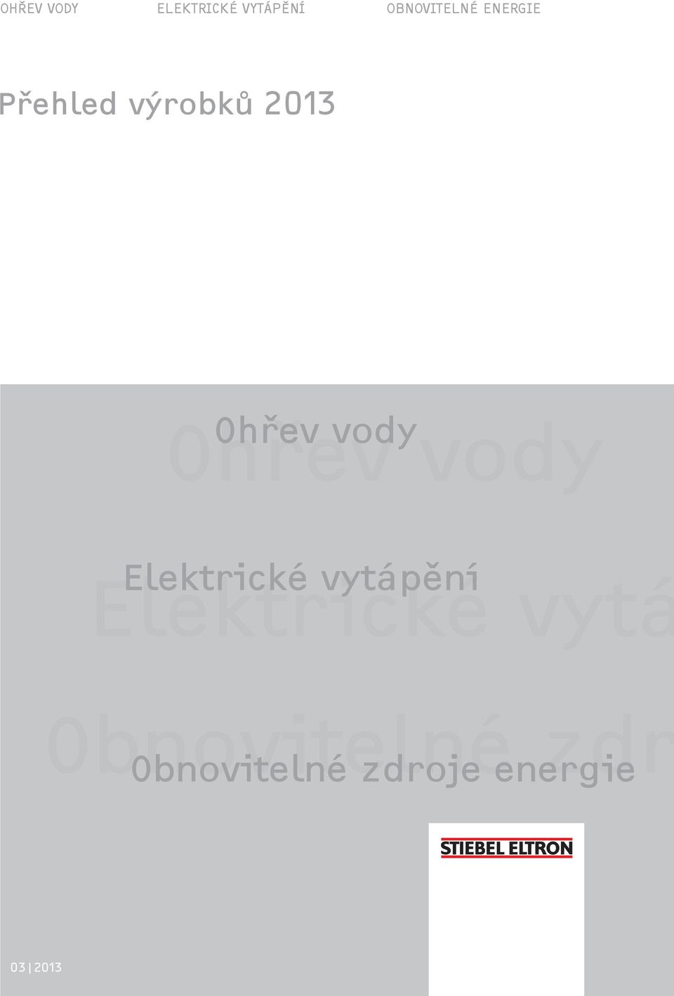 Ohřev vody Elektrické vytápění Elektrické