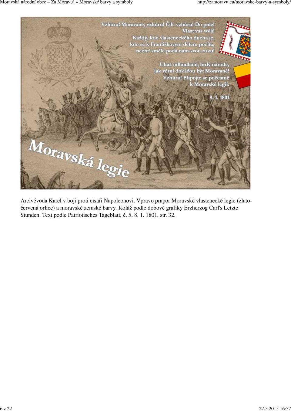Vpravo prapor Moravské vlastenecké legie (zlatočervená orlice) a moravské zemské