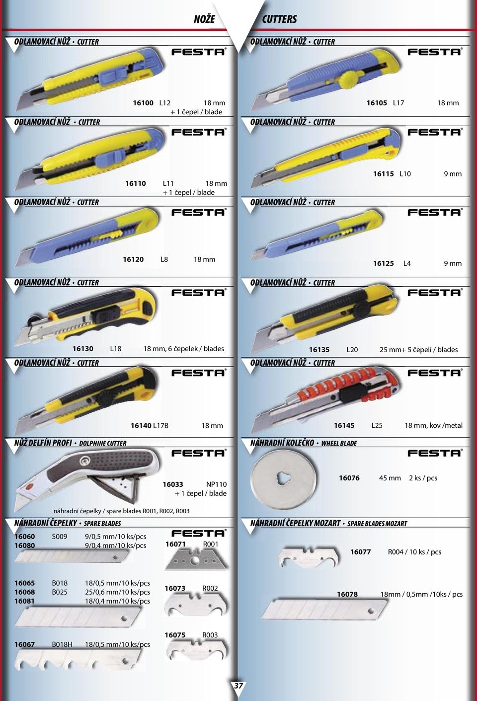 náhradní čepelky / spare blades R001, R002, R003 NÁHRADNÍ ČEPELKY SPARE BLADES 16060 S009 9/0,5 mm/10 ks/pcs 16080 9/0,4 mm/10 ks/pcs 16071 R001 NÁHRADNÍ ČEPELKY MOZART SPARE BLADES MOZART