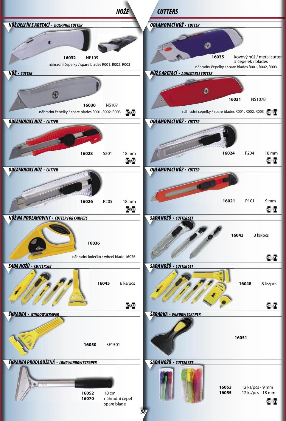 16024 P204 18 mm 16026 P205 18 mm 16021 P101 9 mm NŮŽ NA PODLAHOVINY CUTTER FOR CARPETS SADA NOŽŮ CUTTER SET 16036 16043 3 ks/pcs náhradní kolečko / wheel blade 16076 SADA NOŽŮ CUTTER SET SADA NOŽŮ