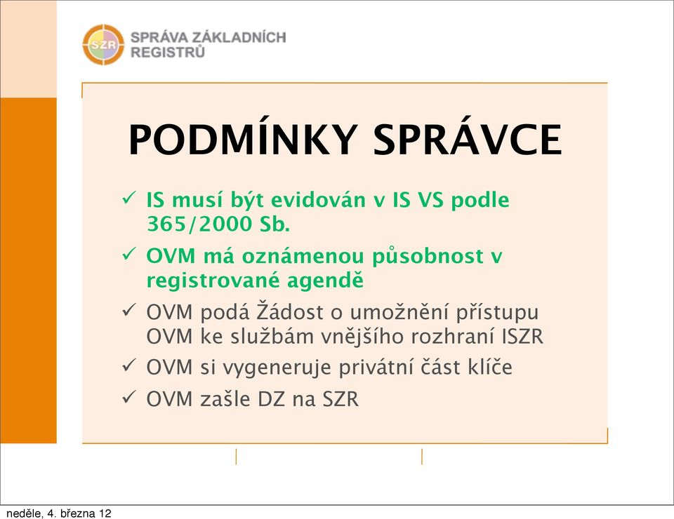 Žádost o umožnění přístupu OVM ke službám vnějšího rozhraní