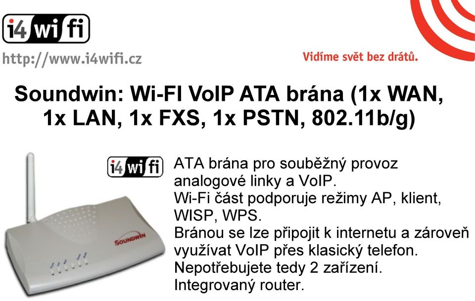 Wi-Fi část podporuje režimy AP, klient, WISP, WPS.