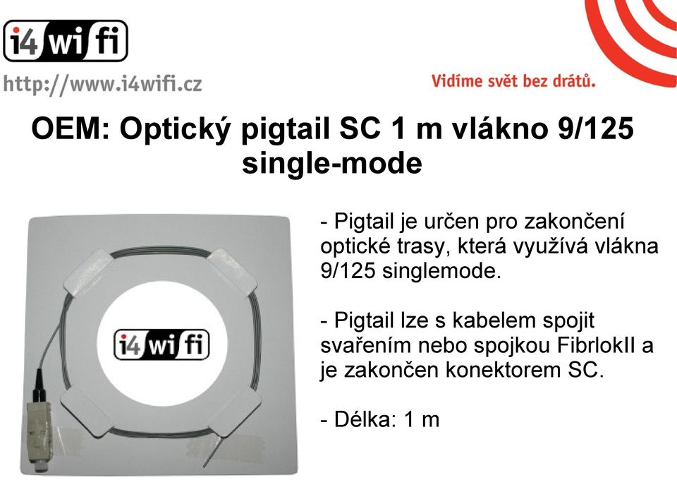 vlákna 9/125 singlemode.