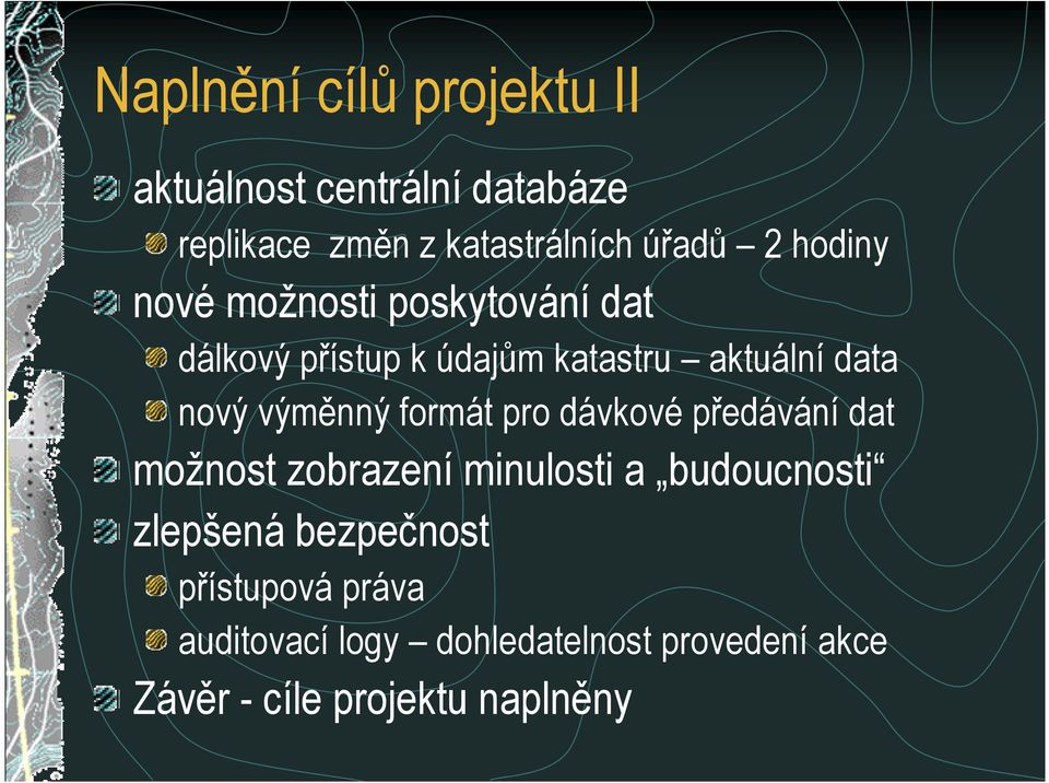 výmnný formát pro dávkové pedávání dat možnost zobrazení minulosti a budoucnosti zlepšená