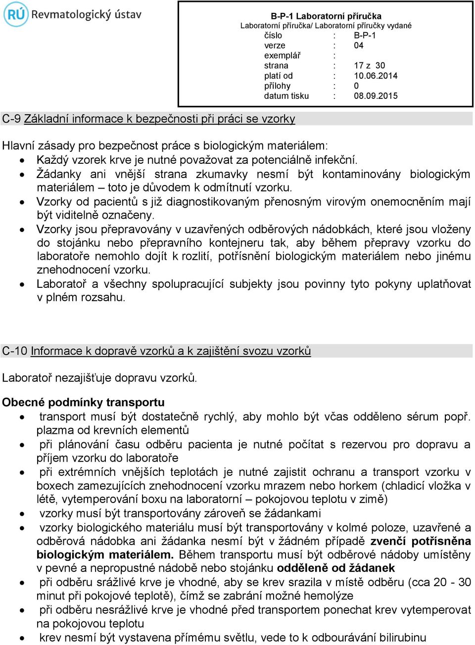 Vzorky od pacientů s již diagnostikovaným přenosným virovým onemocněním mají být viditelně označeny.