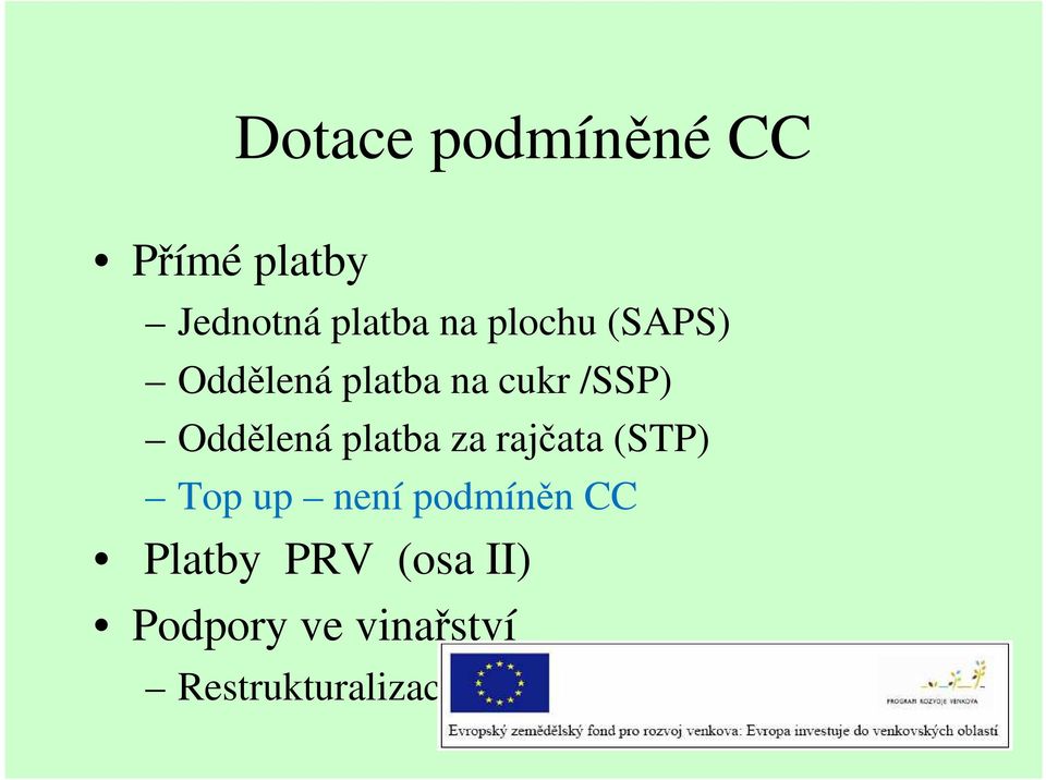 platba za rajčata (STP) Top up není podmíněn CC Platby