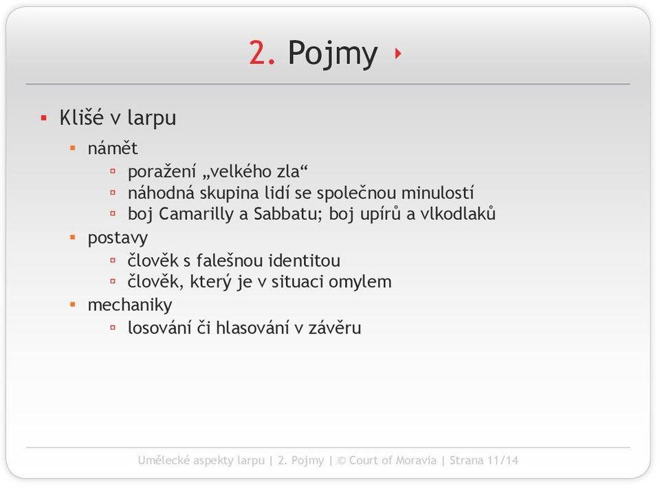 boj Camarilly a Sabbatu; boj upírů a vlkodlaků postavy člověk s falešnou