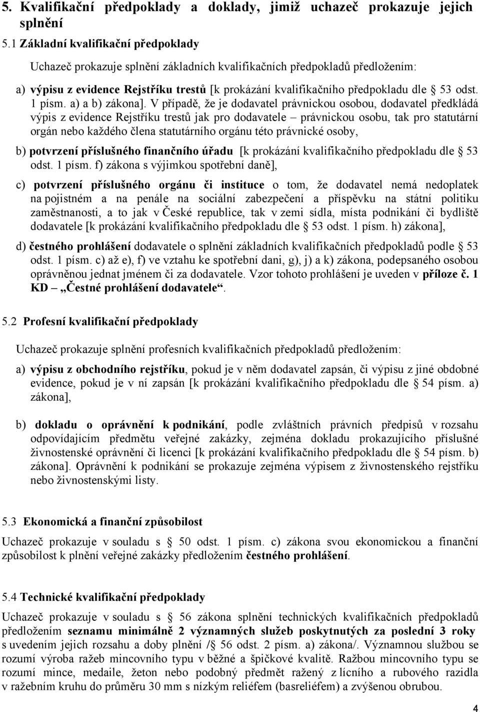 odst. 1 písm. a) a b) zákona].