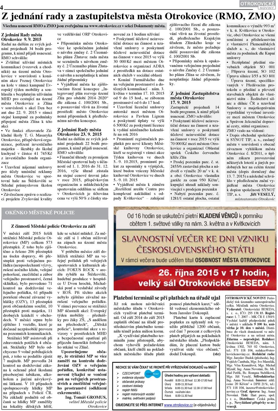 RMO schválila: Zvláštní užívání místních komunikací (vozovek a chodníků) na území města Otrokovice v souvislosti s konáním akce Poznej Otrokovice na kole v rámci kampaně Evropský týden mobility a