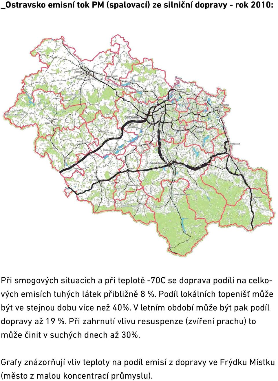 V letním období může být pak podíl dopravy až 19 %.