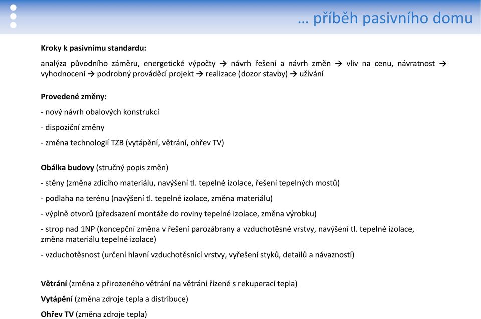 tepelné izolace, řešení tepelných mostů) podlaha na terénu (navýšení tl.