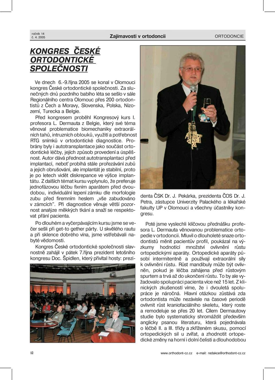 Před kongresem proběhl Kongresový kurs I. profesora L.