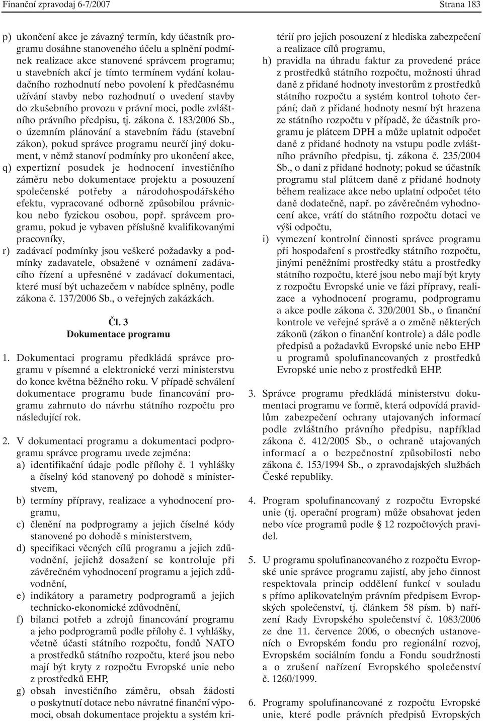 předpisu, tj. zákona č. 183/2006 Sb.