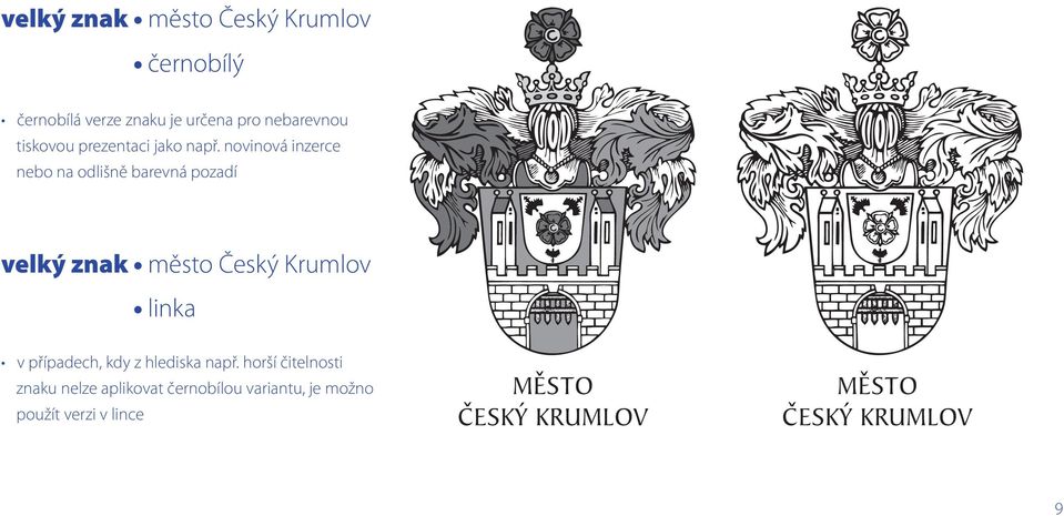 novinová inzerce nebo na odlišně barevná pozadí velký znak město Český Krumlov linka