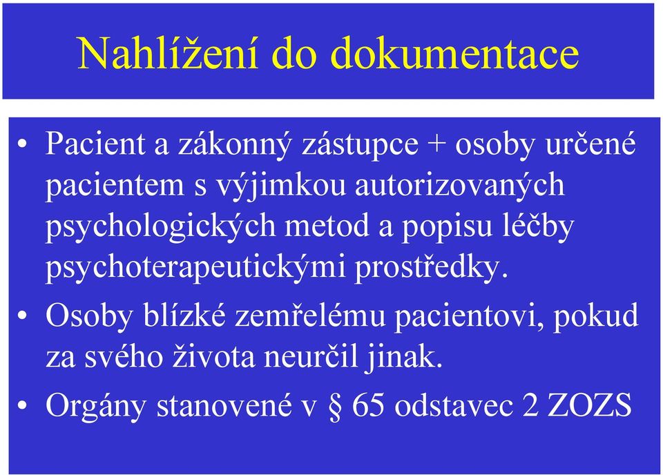 léčby psychoterapeutickými prostředky.