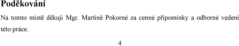 Martině Pokorné za cenné