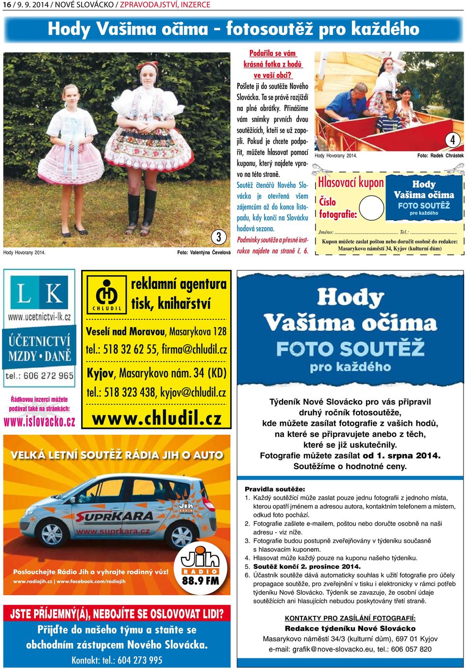 Pokud je chcete podpořit, můžete hlasovat pomocí kuponu, který najdete vpravo na této straně.