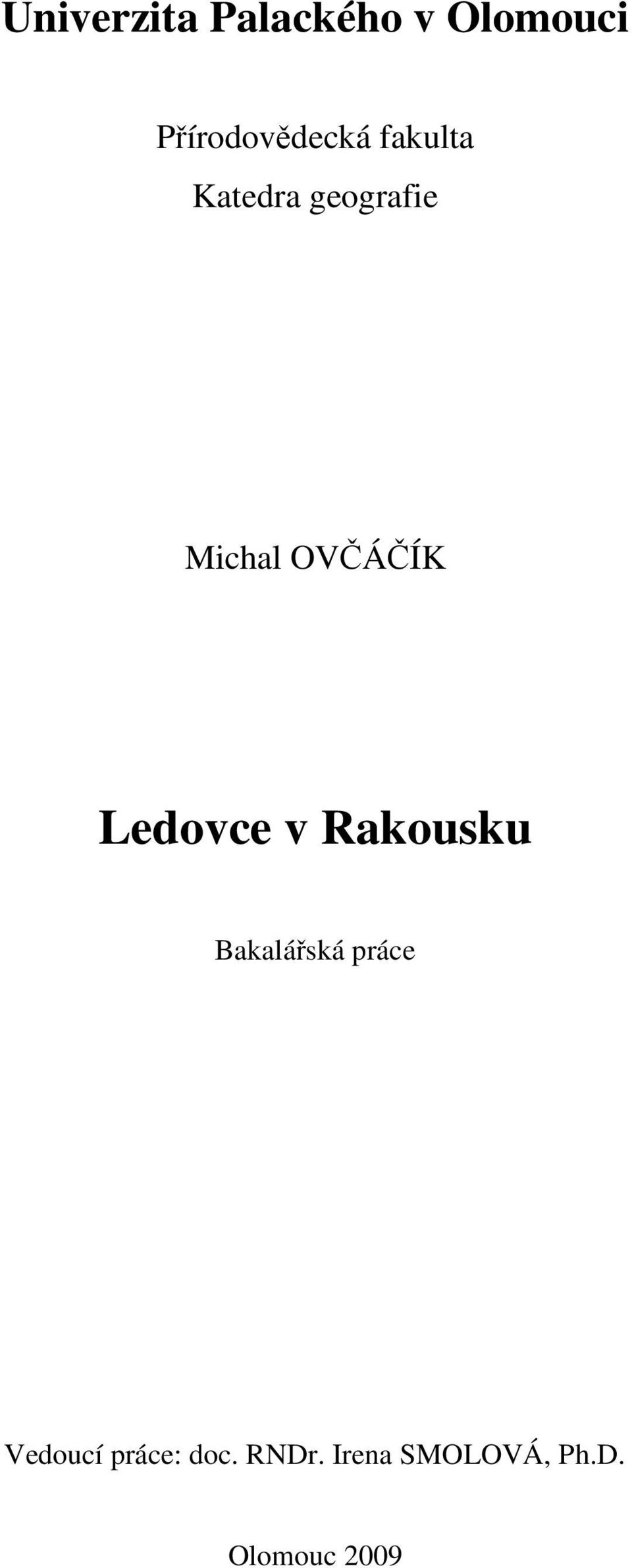 Michal OVČÁČÍK Ledovce v Rakousku Bakalářská