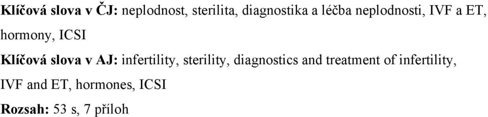 AJ: infertility, sterility, diagnostics and treatment of