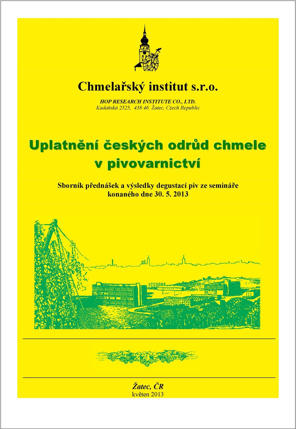 odrůd chmele v pivovarnictví Sborník přednášek a výsledky