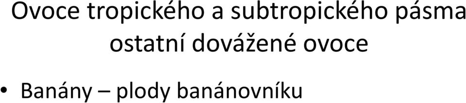 ostatní dovážené