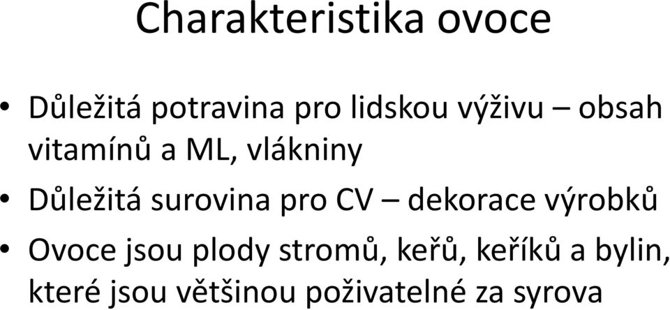 pro CV dekorace výrobků Ovoce jsou plody stromů, keřů,