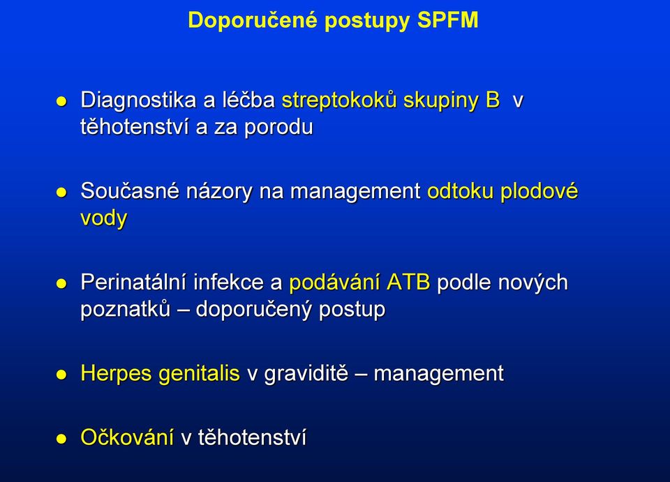 vody Perinatální infekce a podávání ATB podle nových poznatků