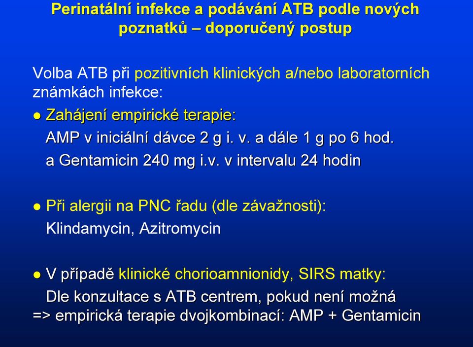 a Gentamicin 240 mg i.v.