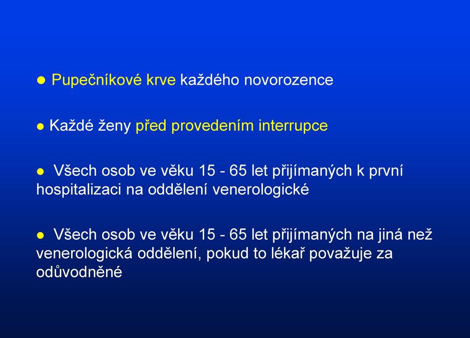 hospitalizaci na oddělení venerologické Všech osob ve věku 15-65 let