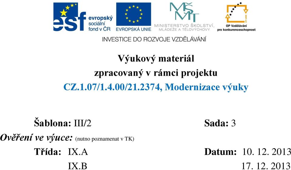 2374, Modernizace výuky Šablona: III/2 Sada: 3