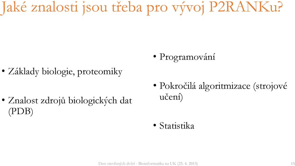 biologických dat (PDB) Programování