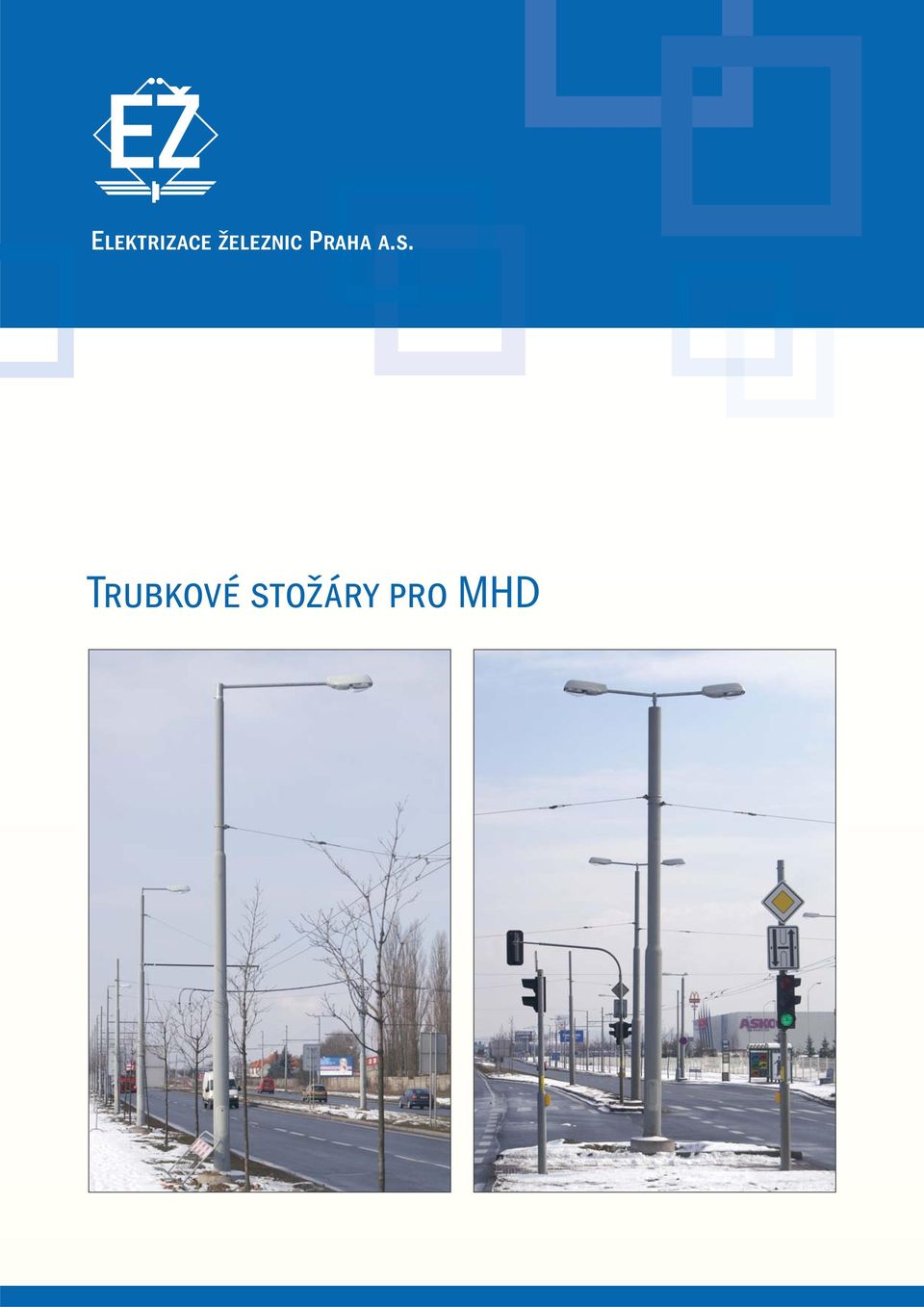 Elektrizace železnic Praha a.s. Trubkové stožáry pro MHD - PDF Stažení  zdarma