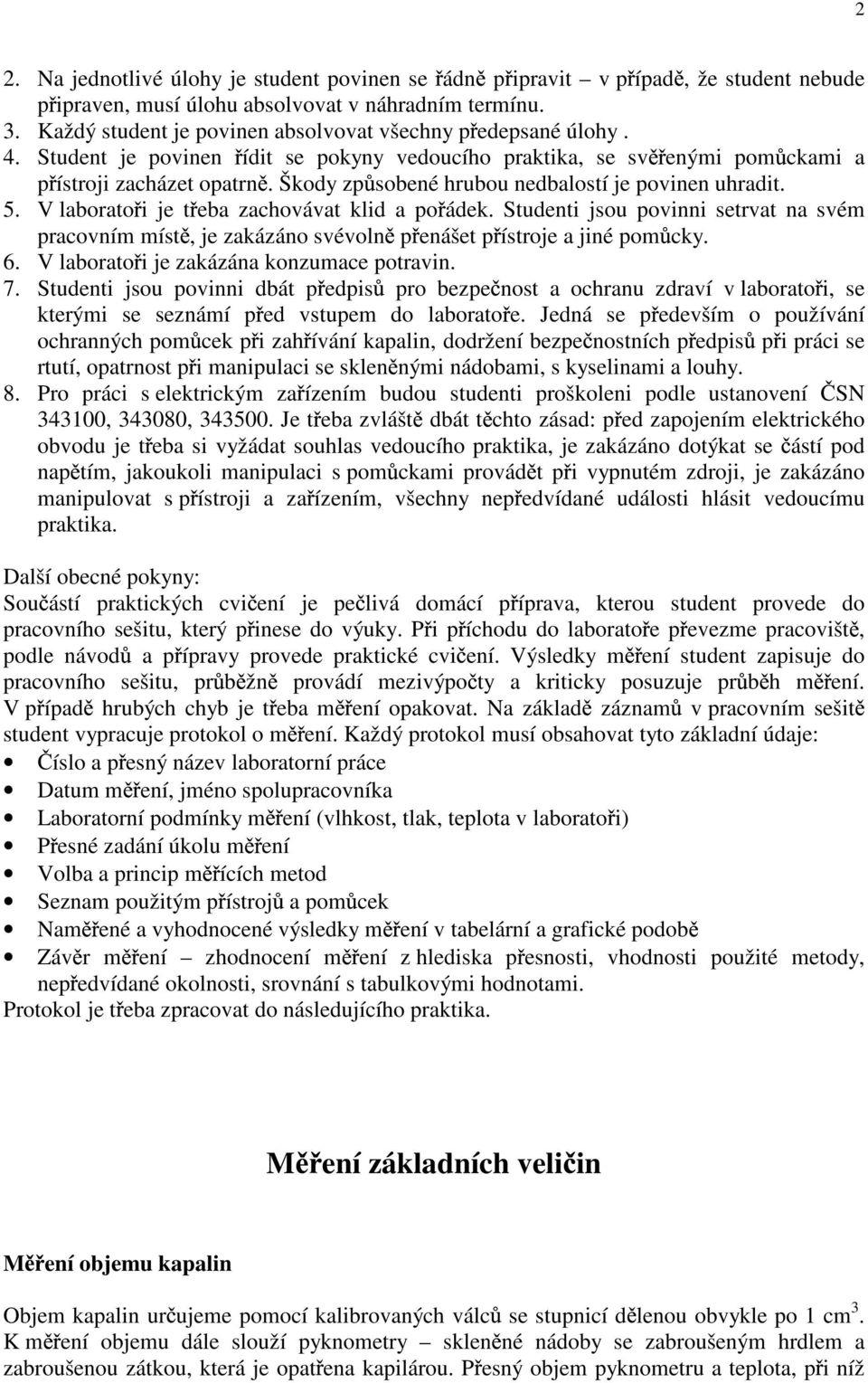 Škody zp sobené hrubou nedbalostí je povinen uhradit. 5. V laborato i je t eba zachovávat klid a po ádek.