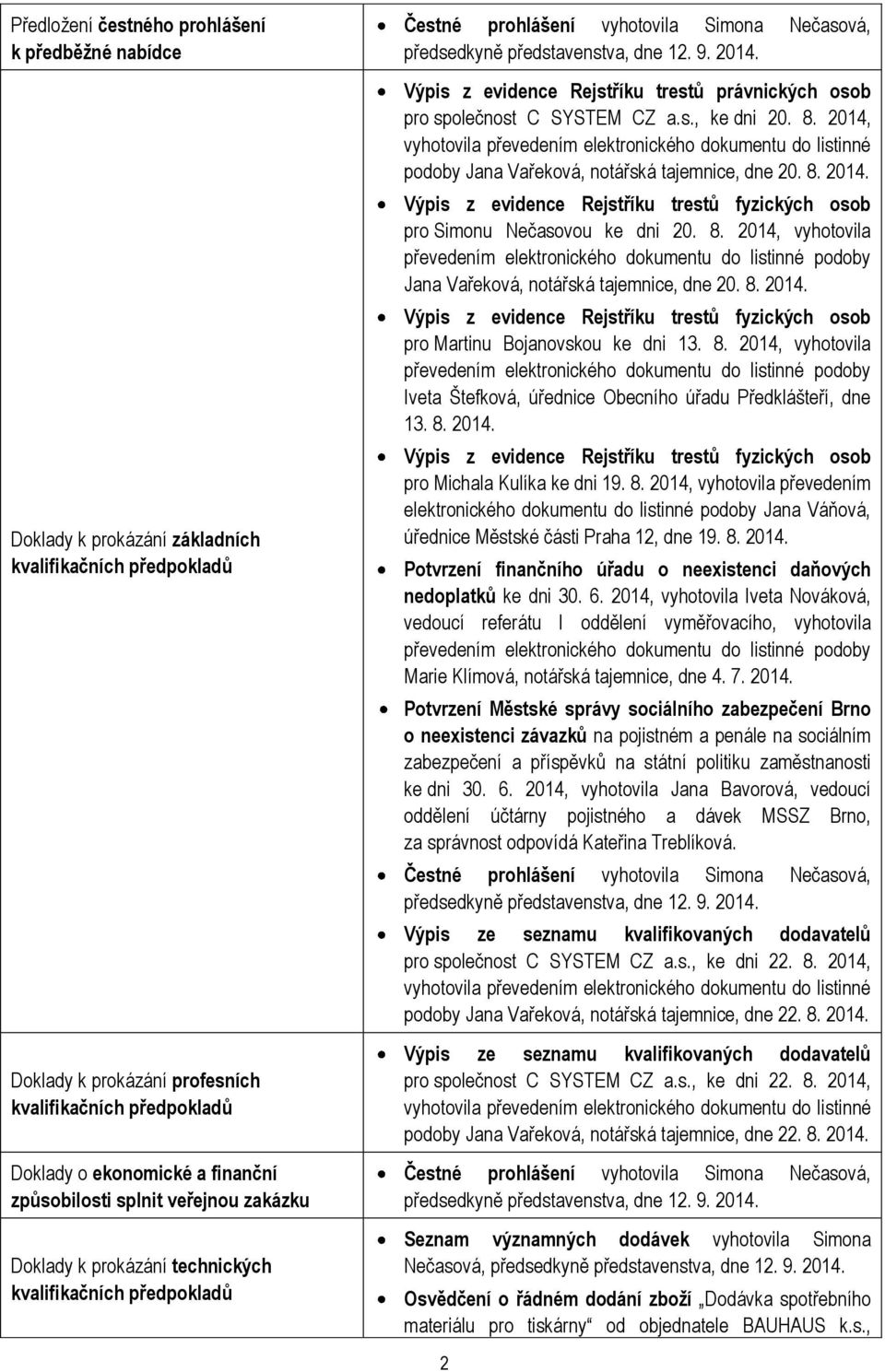 8. 2014, vyhotovila Iveta Štefková, úřednice Obecního úřadu Předklášteří, dne 13. 8.