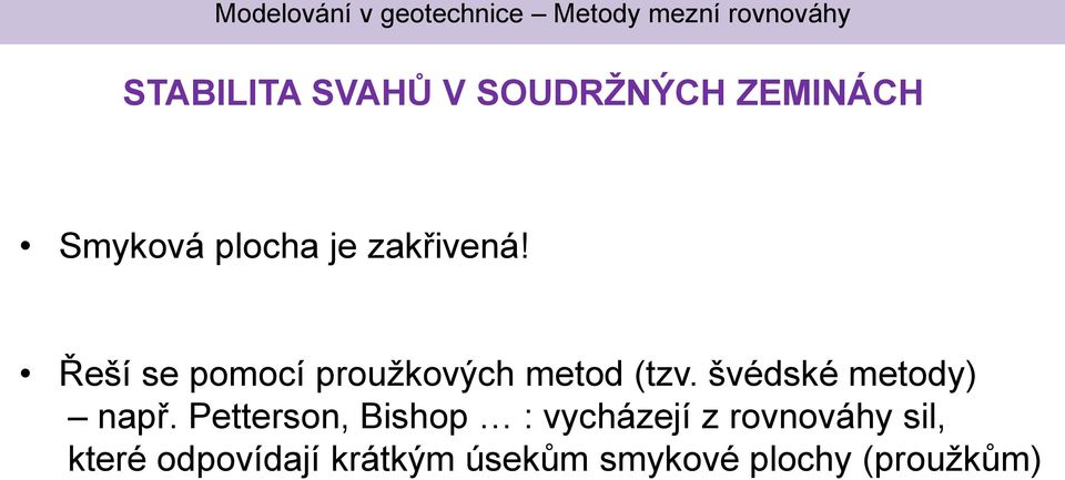 švédské metody) npř.