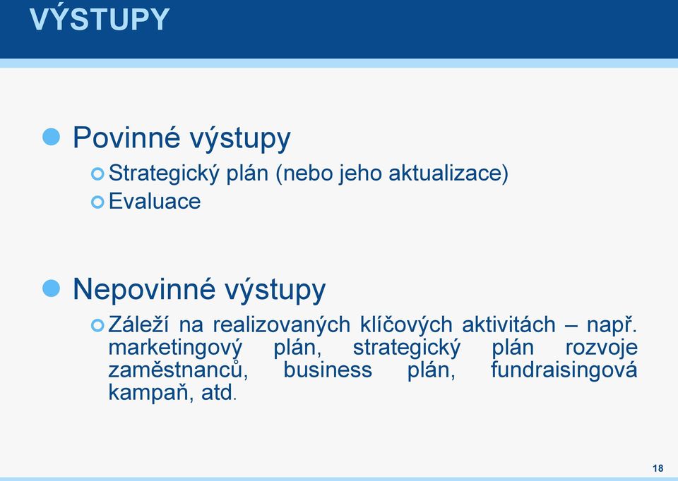 realizovaných klíčových aktivitách např.