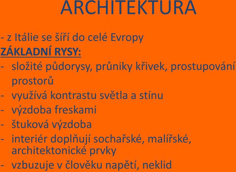 světla a stínu - výzdoba freskami - štuková výzdoba - interiér doplňují