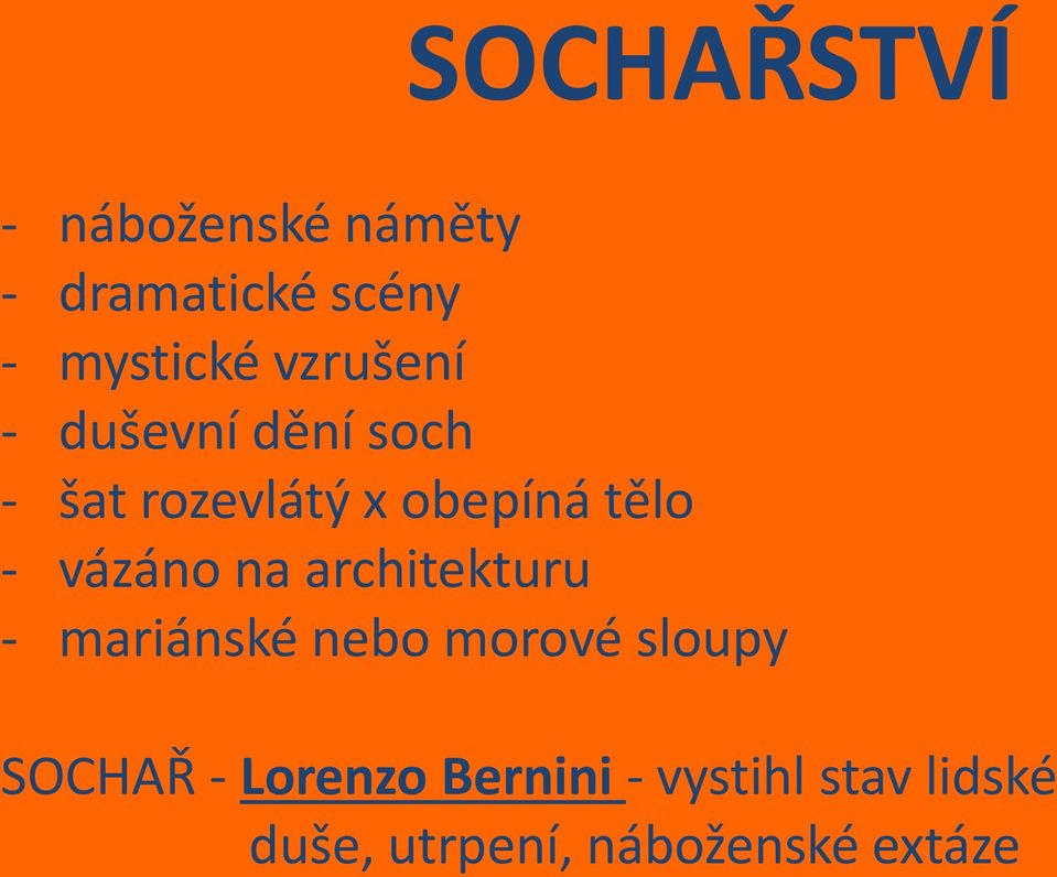vázáno na architekturu - mariánské nebo morové sloupy SOCHAŘ -