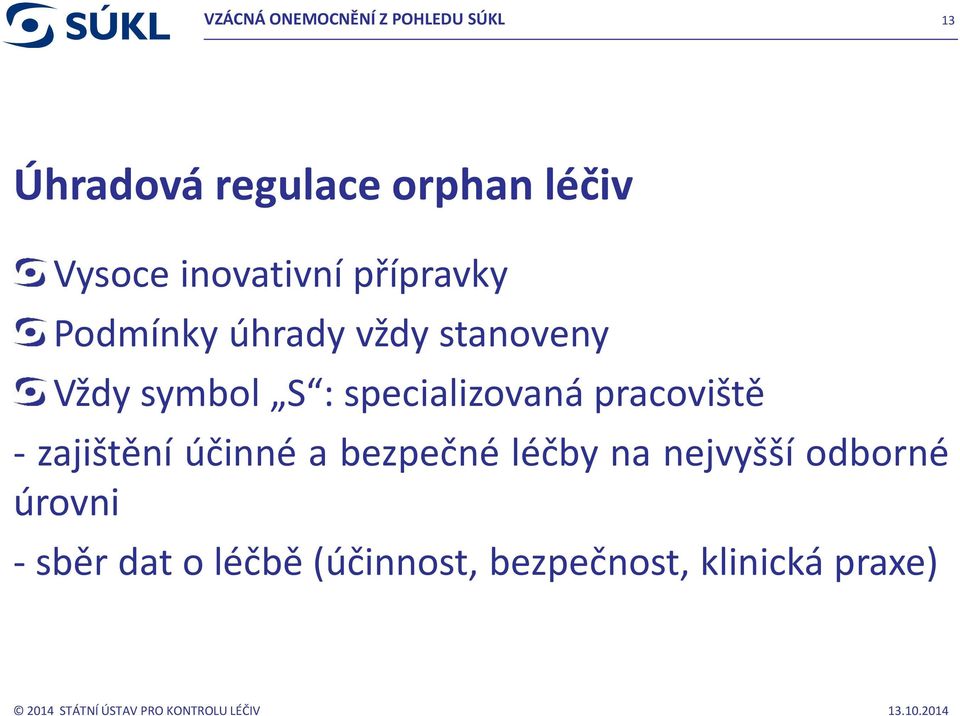 pracoviště - zajištění účinné a bezpečné léčby na nejvyšší