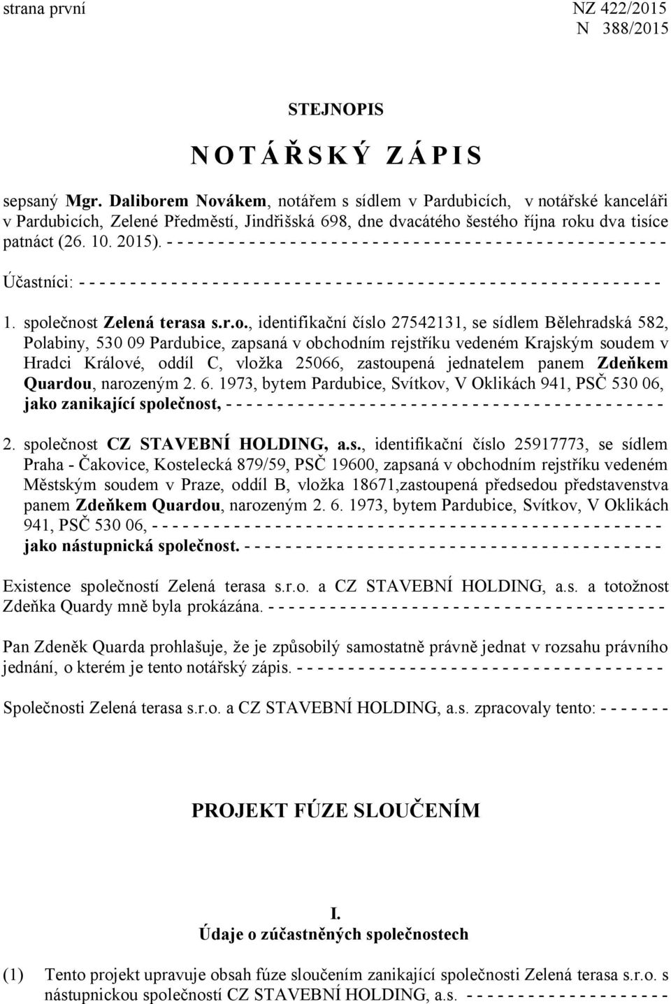 - - - - - - - - - - - - - - - - - - - - - - - - - - - - - - - - - - - - - - - - - - - - - - - - - Účastníci: - - - - - - - - - - - - - - - - - - - - - - - - - - - - - - - - - - - - - - - - - - - - -