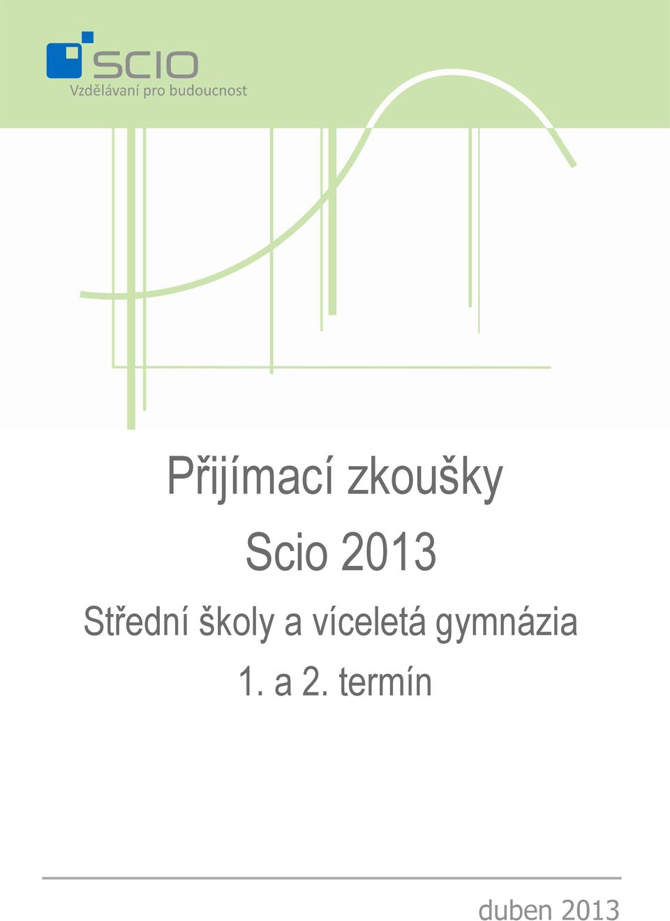 školy a víceletá